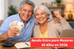 Ayuda Extra para Mayores de 65 Años en 2026: Quiénes Pueden Solicitarla