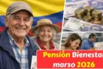 Pensión Bienestar marzo 2026: calendario oficial de pagos, fechas tentativas y beneficiarios confirmados