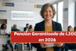 Pensión Garantizada de 1.200€ en 2026: Guía Completa para Mayores de 65 Años