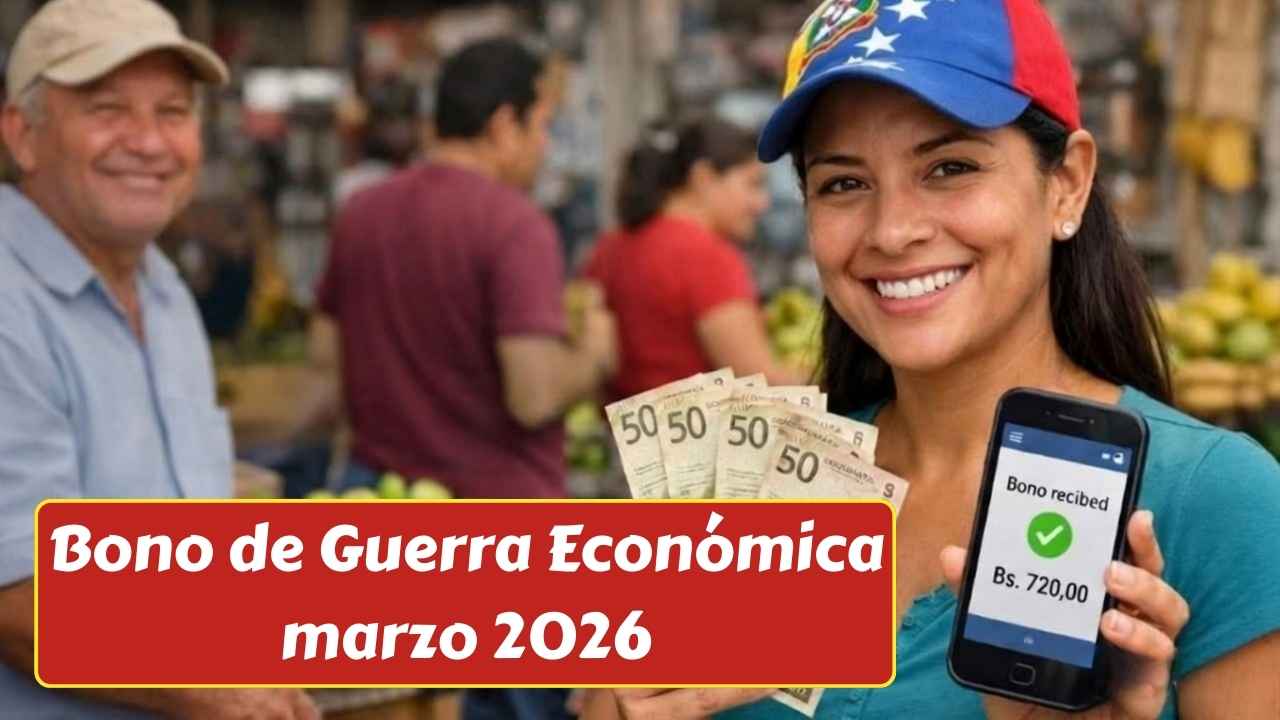 Bono de Guerra Económica marzo 2026: monto, beneficiarios y cómo verificar depósito