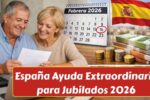 España Ayuda Extraordinaria para Jubilados 2026: Calendario de Pagos Enero-Febrero y Requisitos