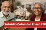 Subsidio Colombia Enero 2026: Consulta Fechas de Pago y Requisitos de Inscripción