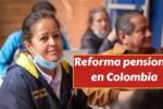 Reforma pensional en Colombia: transferencia de $6,8 mil millones al Estado genera debate