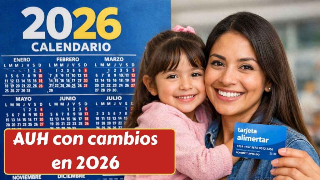 AUH con cambios en 2026: ANSES pagará el monto completo automáticamente